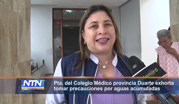 Presidenta del Colegio Médico en la provincia Duarte exhorta tomar precauciones por aguas acumuladas