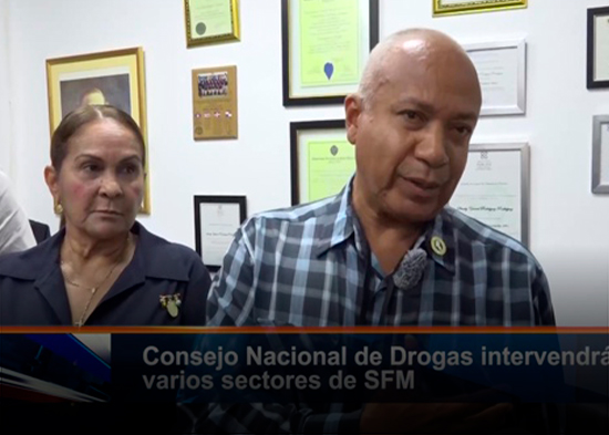 Consejo Nacional de Drogas intervendrá varios sectores de SFM