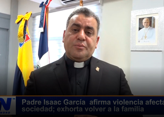 Padre Isaac García  afirma violencia afecta a la sociedad; exhorta volver a la familia