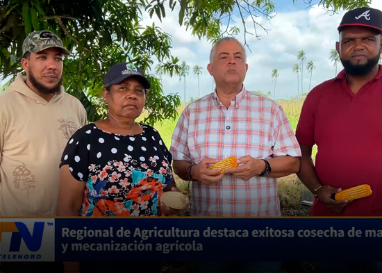 Regional de Agricultura destaca exitosa cosecha de maíz y mecanización agrícola